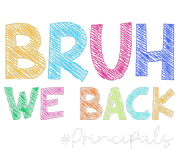 School Principals Bruh We Back Funny First Day Of School Toddler Sweatshirt