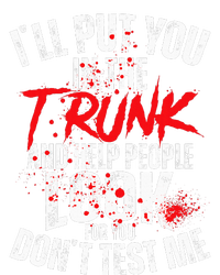 ILl Put You In The Trunk T-Shirt