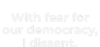 With Fear For Our Democracy I Dissent Funny Immunity Quote Hoodie