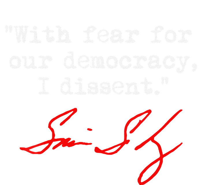 With Fear For Our Democracy I Dissent. Justice Sotomayor Women's Racerback Tank