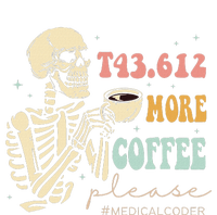 T43.612 More Coffee Please Medical Coder Skeleton Halloween Cooling Performance Crew T-Shirt