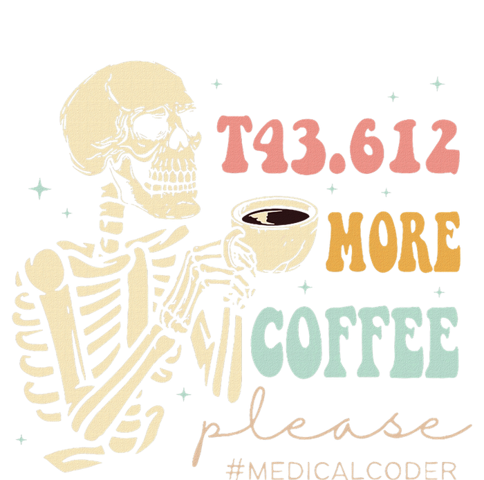 T43.612 More Coffee Please Medical Coder Skeleton Halloween Cooling Performance Crew T-Shirt