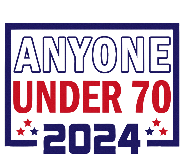 Anyone Under 70 2024 T-Shirt