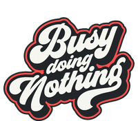 Funny Busy Doing Nothing Toddler Hoodie