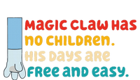 Magic Claw Has No Children His Days Are Free And Wasy Grommeted Golf Towel