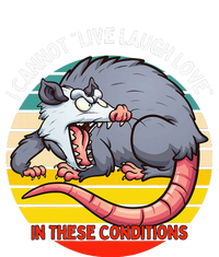 Opossum I Cannot Live Laugh Love In These Conditions Funny Poster