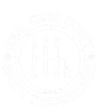 Real Cars Dont Shift Themselves Ual Shift Mechanic T-Shirt