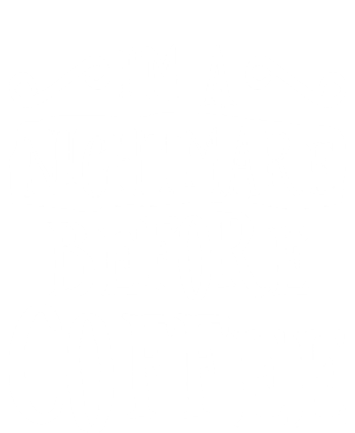 IM A Nightmare Before Coffee Caffeine Lover T-Shirt