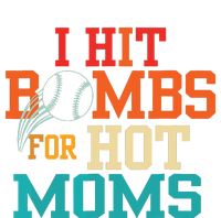 I Hit Bombs For Hot Moms Baseball Hoodie