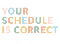 Your Schedule Is Correct Funny Back To School Toddler Hoodie