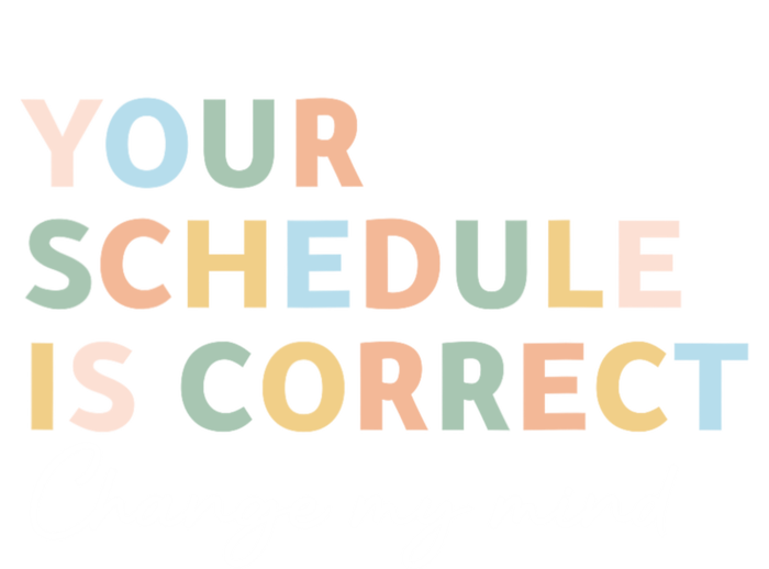 Your Schedule Is Correct Funny Back To School Toddler Hoodie