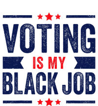 Voting Is My Black Job T-Shirt