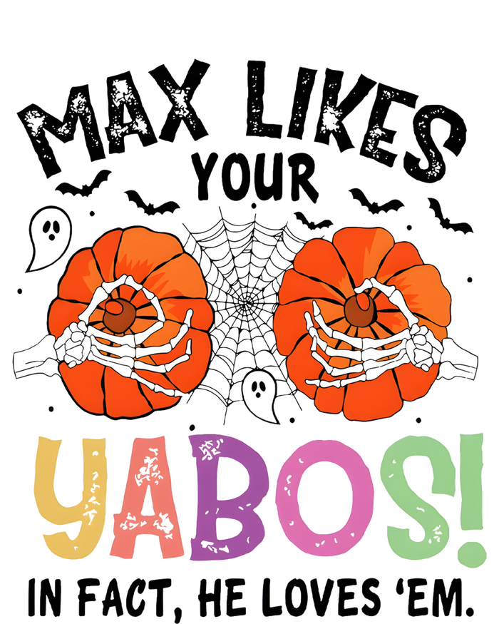 Max Likes Your Yabos In Fact He Loves Em Halloween Funny Boobs Long Sleeve Shirt