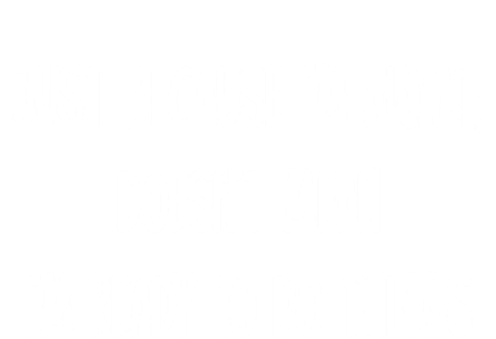 Just Because IM Awake DoesnT Mean IM Ready To Do Things Ladies Essential Tank