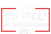 Trump Not Today You CanT Kill Freedom T-Shirt