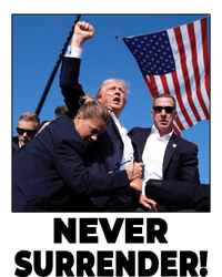 Never Surrender Trump Rally Shooting Donald Trump Statement T-Shirt