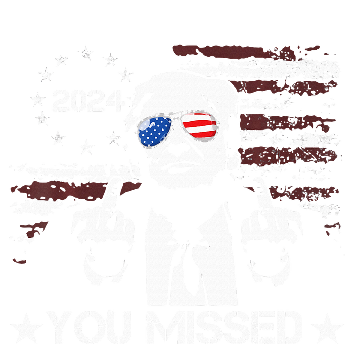 Trump You Missed Funny Trump 2024 T-Shirt