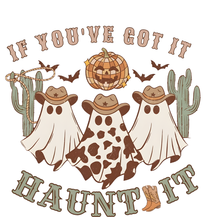 Western Halloween Western Spooky If YouVe Got It Haunt It Ladies Long Sleeve Shirt