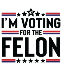 Im Voting For The Felon Trump 2024 Funny Trump Women's T-Shirt