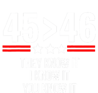 45 Is Greater Than 46 They Know It I Know It You Know It T-Shirt