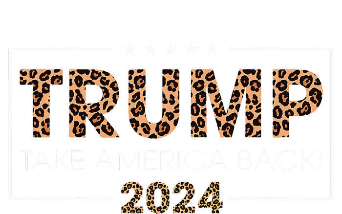 Donald Trump 2024 Take America Back Leopard Print Gift Wo T-Shirt