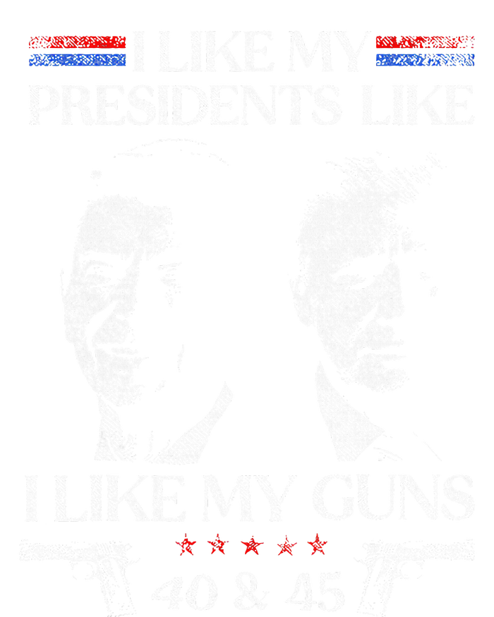 I Like My Presidents Like I Like My Guns Trump Gun 2024 Tall Long Sleeve T-Shirt