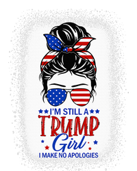 IM Still A Trump Girl I Make No Apologies Trump 2024 Wo T-Shirt