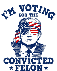 Trump 2024 Convicted Felon IM Voting Convicted Felon 2024 T-Shirt