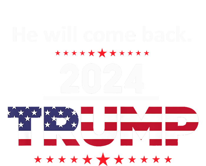 He Will Come Back | Trump 2024 Grommeted Golf Towel