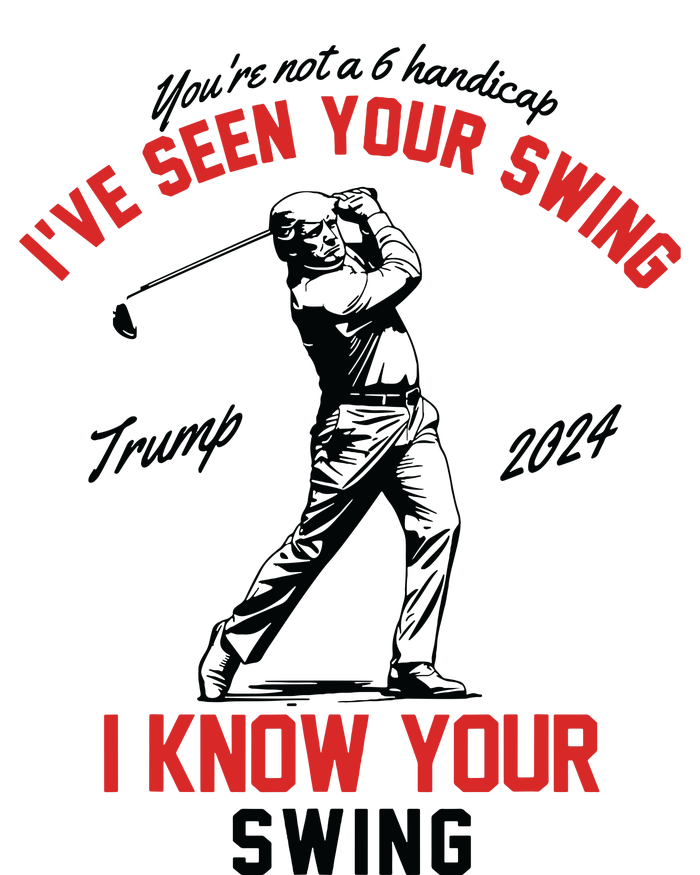 Ive Seen Your Swing I Know Your Swing Funny Trump Golf 2024 Kids Long Sleeve Shirt