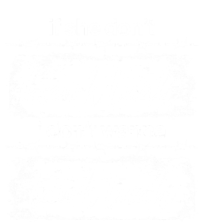 Funny If She Dont Hawk Tuah I Dont Wanna Tawk Tuah T-Shirt