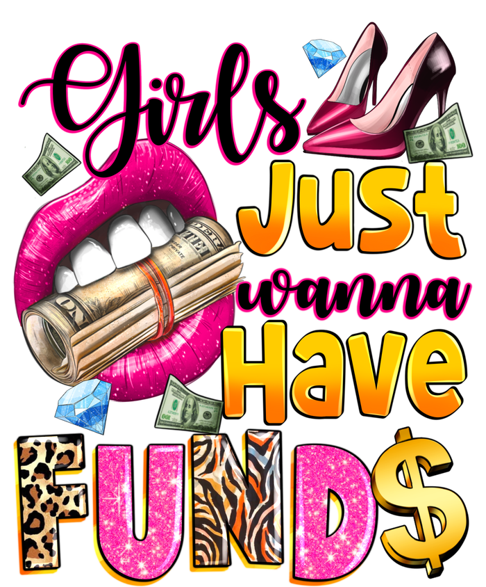 Cool Girl Just Wanna Have Funds T-Shirt