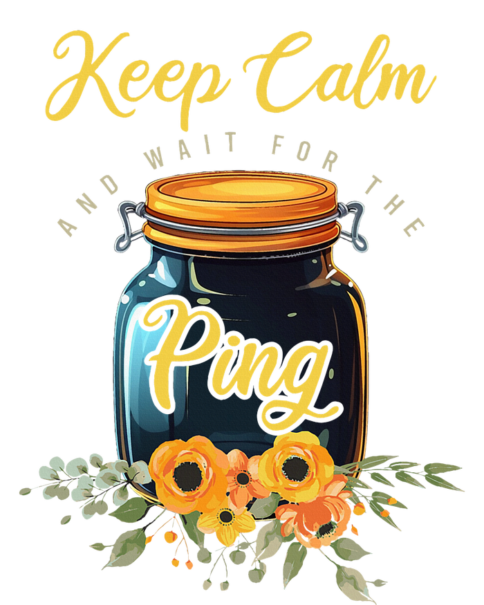 Preserving Food Keep Calm And Wait For The Ping Home Canning Women's Flannel Pajama Set