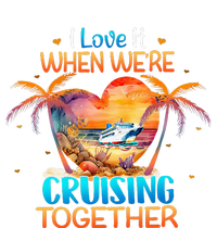 I Love It When WeRe Cruising Together Cruise T-Shirt