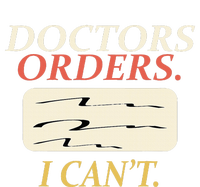 Funny Doctors Orders I CanT Injury Surgery Recovery Snapback Five-Panel Rope Hat