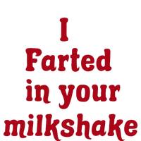 I Farted In Your Milkshake Women's Perfect Tri Rocker Tank