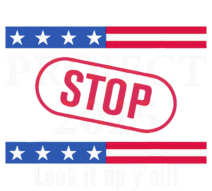 Stop Project 2025 Look It Up Y’All Anti Trump Performance Sprint T-Shirt