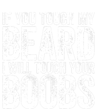 If You Touch My Beard I Will Touch Your Boobs Tote Bag