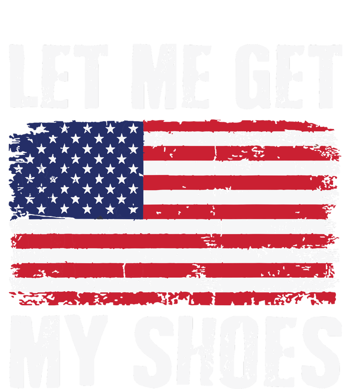 Funny Politics Quote Let Me Get My Shoes President Saying Tie-Dye T-Shirt