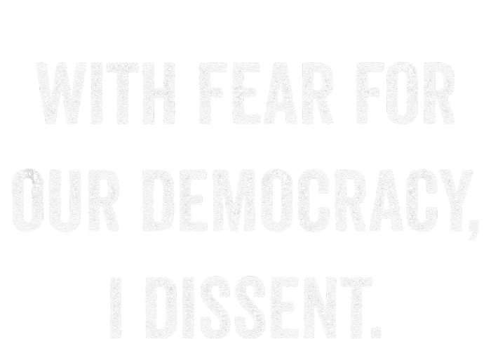 With Fear For Our Democracy I Dissent Toddler Hoodie