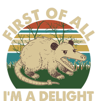 Funny Retro Opossum First Of All Im A Delight T-Shirt