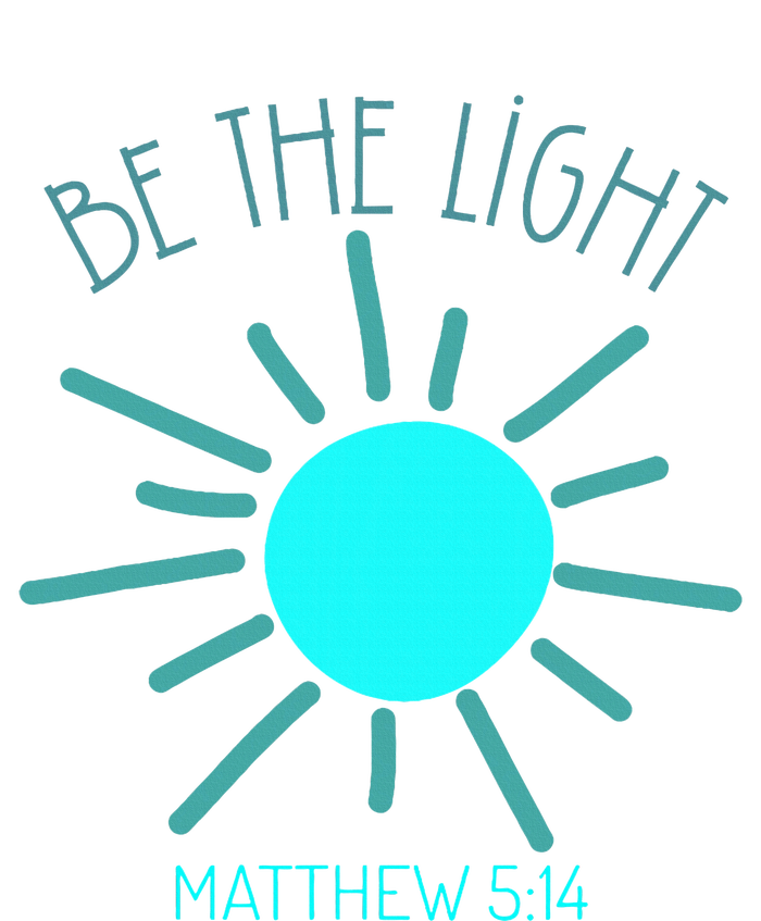 Be The Light Faith Religious Jesus Christian T-Shirt