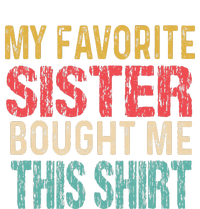 My Favorite Sister Bought Me This  Funny Brother Women's Tri-Blend 3/4-Sleeve Raglan Shirt