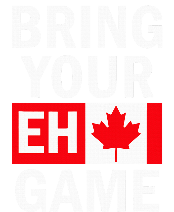 Bring Your Eh Game Canadian Flag Canada T-Shirt