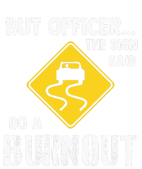 But Officer The Sign Said Do A Burnout Funny Car Legacy Cool Fit Booney Bucket Hat