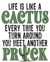 Life Is Like A Cactus Every Time You Turn Around Tall Fusion ChromaSoft Performance T-Shirt