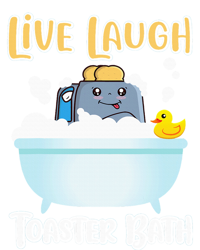 Live Laugh Toaster Bath T-Shirt