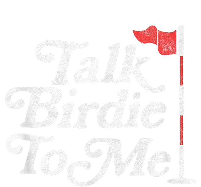 Talk Birdie To Me Funny Golfer Dad Fathers Day Golf Graphic T-Shirt