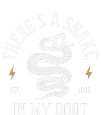 ThereS A Snake In My Boot Est 1995 Meme Funny Snake T-Shirt