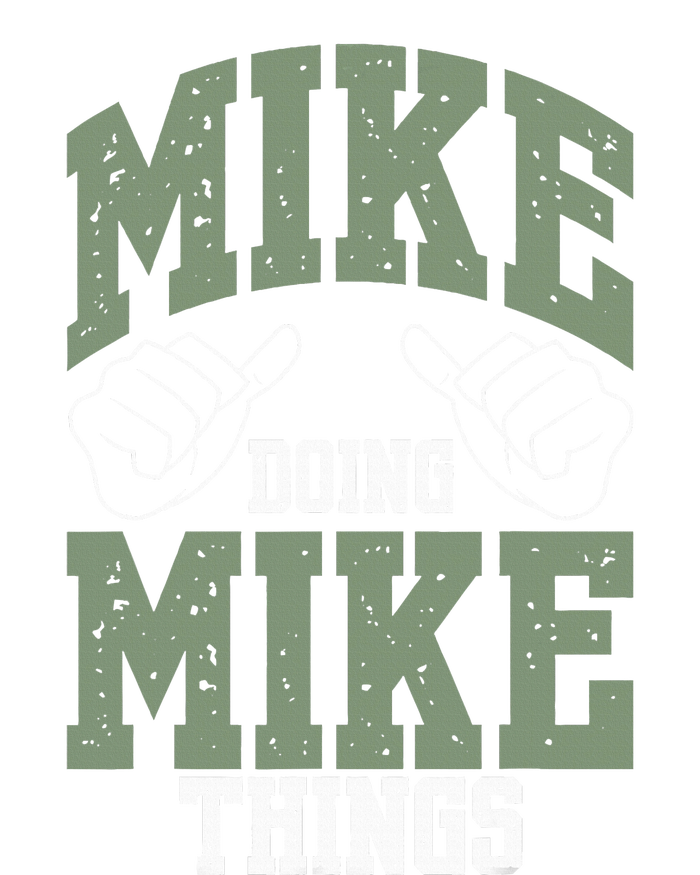 Funny Mike Doing Mike Things Mike Birthday Women's Pullover Hoodie